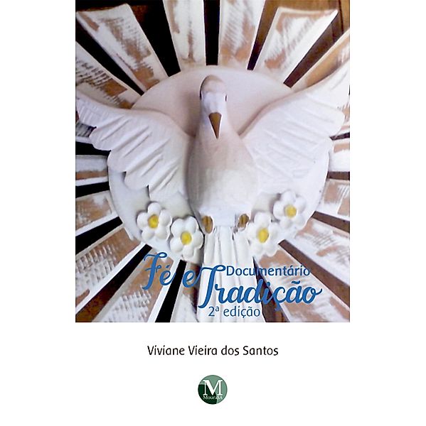 Documentário Fé e tradição - 2ª Edição, Viviane Vieira dos Santos