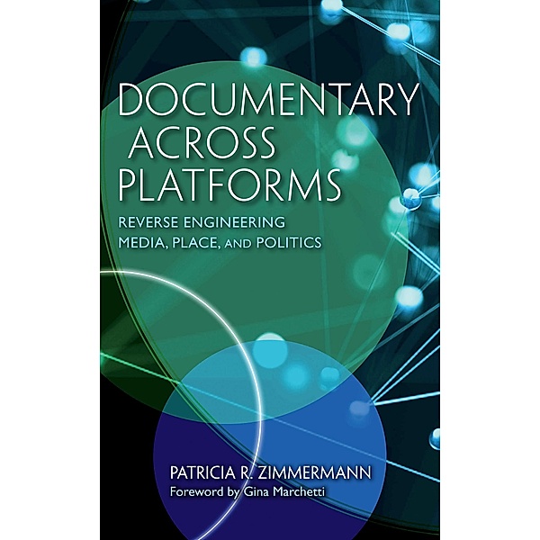 Documentary Across Platforms, Patricia R. Zimmermann