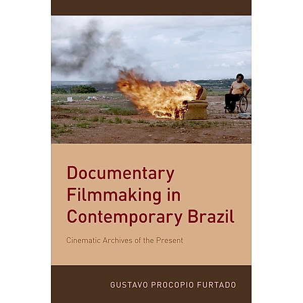 Documentary Filmmaking in Contemporary Brazil, Gustavo Procopio Furtado