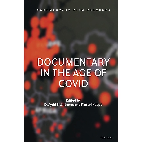 Documentary in the Age of COVID / Documentary Film Cultures Bd.4