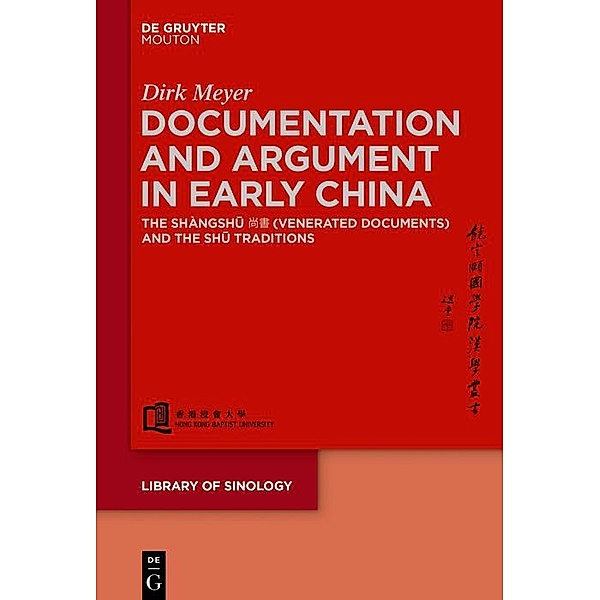 Documentation and Argument in Early China, Dirk Meyer