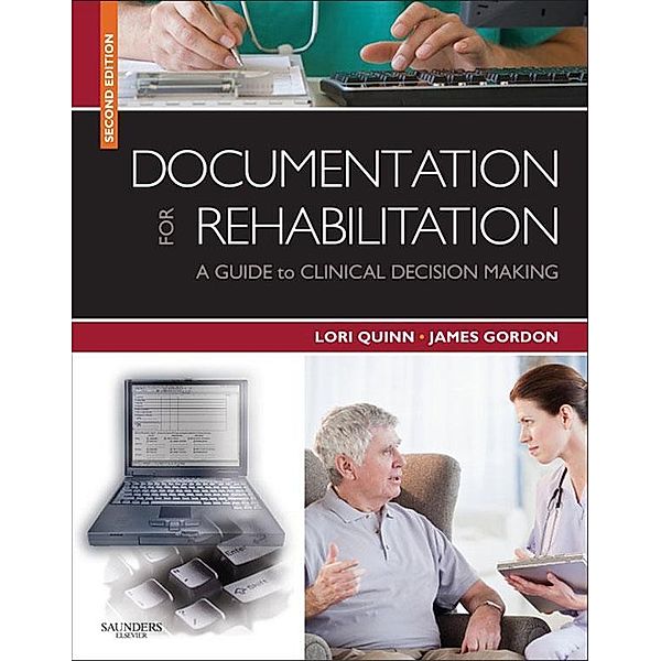 Documentation for Rehabilitation- E-Book, Lori Quinn, James Gordon