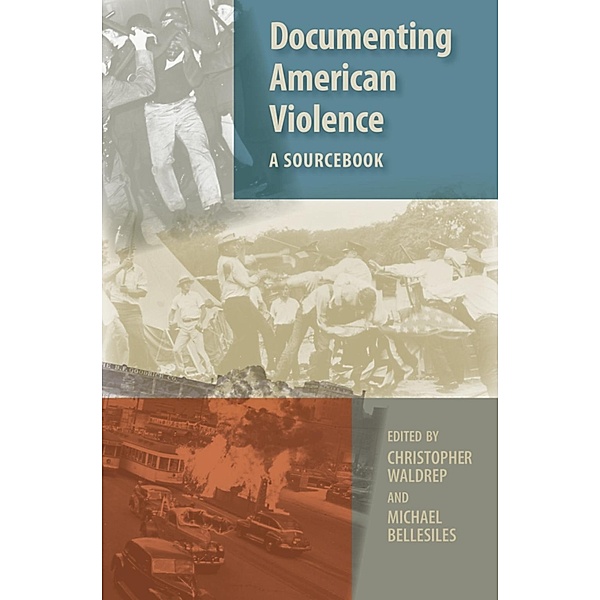 Documenting American Violence, Christopher Waldrep, Michael Bellesiles