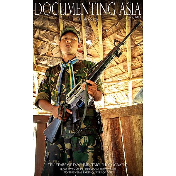 Documenting Asia Volume 1 (Documenting Asia by Julian Bound) / Documenting Asia by Julian Bound, Julian Bound