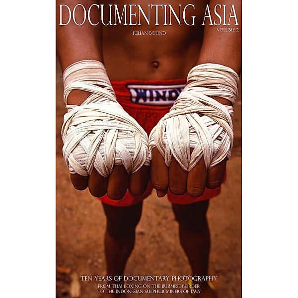 Documenting Asia Volume 2 (Documenting Asia by Julian Bound) / Documenting Asia by Julian Bound, Julian Bound