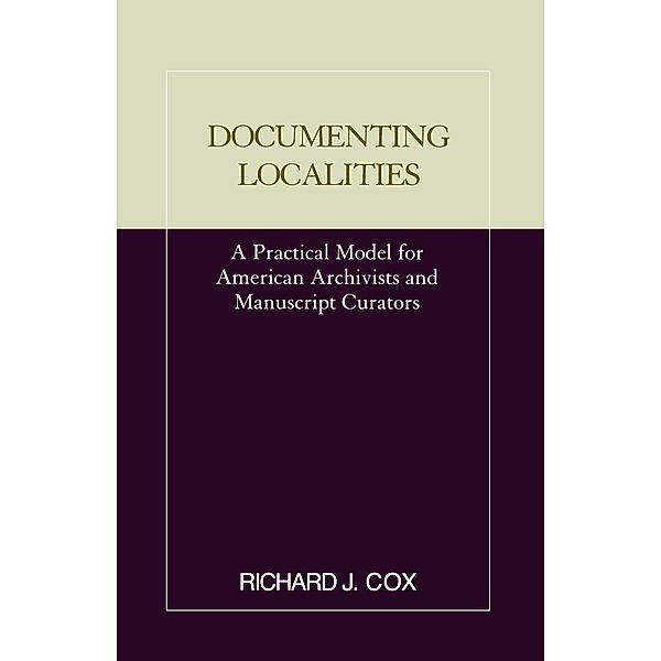 Documenting Localities, Richard J. Cox