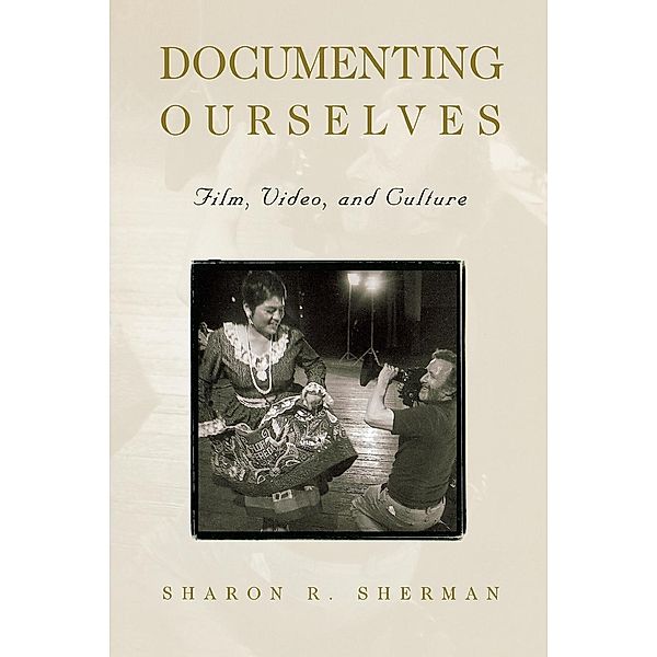 Documenting Ourselves, Sharon R. Sherman