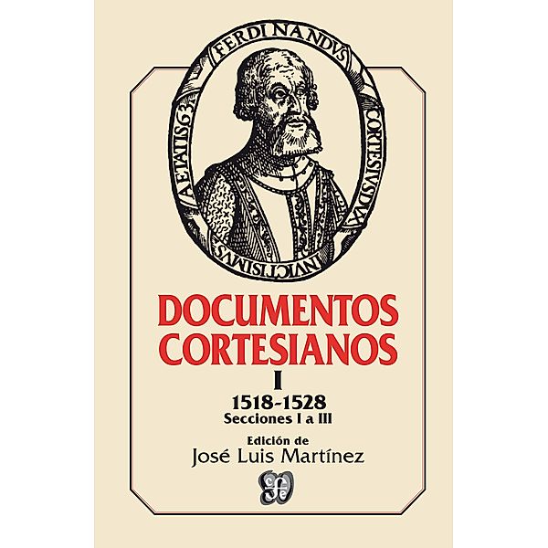 Documentos cortesianos I, José Luis Martínez