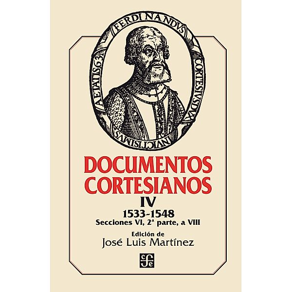 Documentos cortesianos IV, José Luis Martínez