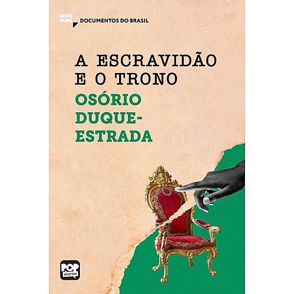 Documentos do Brasil - A escravidão e o trono, Osório Duque-Estrada