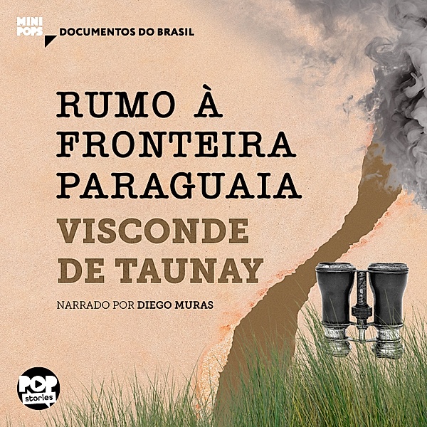 Documentos do Brasil - Rumo à fronteira paraguaia, Visconde de Taunay