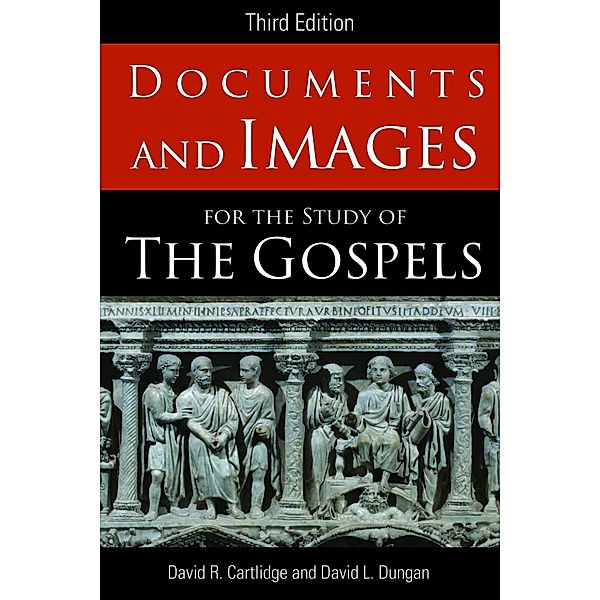 Documents and Images for the Study of the Gospels, David R. Cartlidge, David L. Dungan