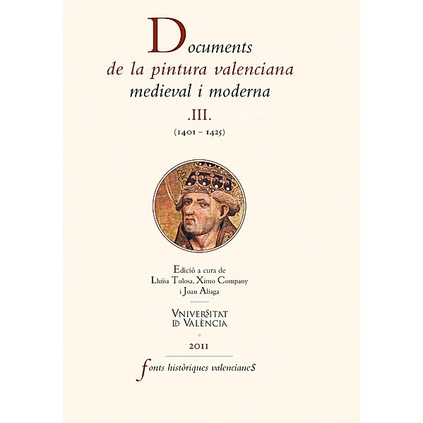 Documents de la pintura valenciana medieval i moderna III / Fonts Històriques Valencianes Bd.48, Autores Varios