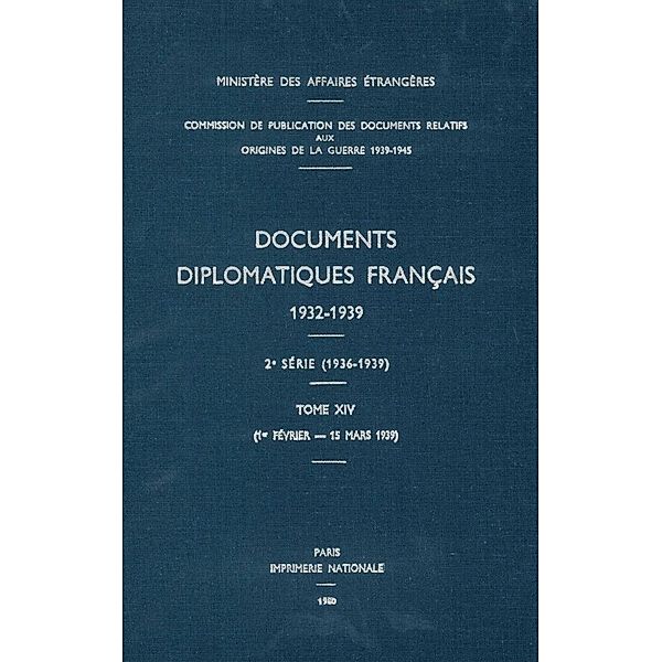 Documents diplomatiques français 1932-1939 - Tome XIV