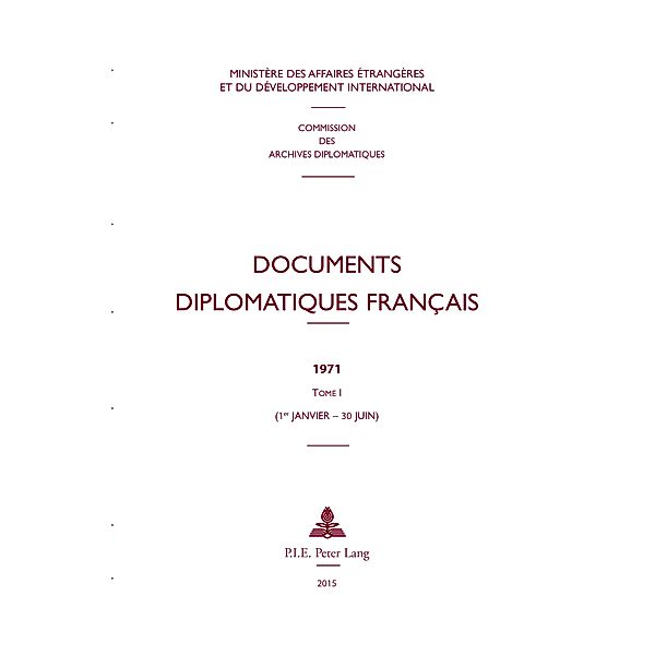 Documents diplomatiques français / Documents diplomatiques français - Depuis 1954, sous la direction de Maurice Vaïsse Bd.39