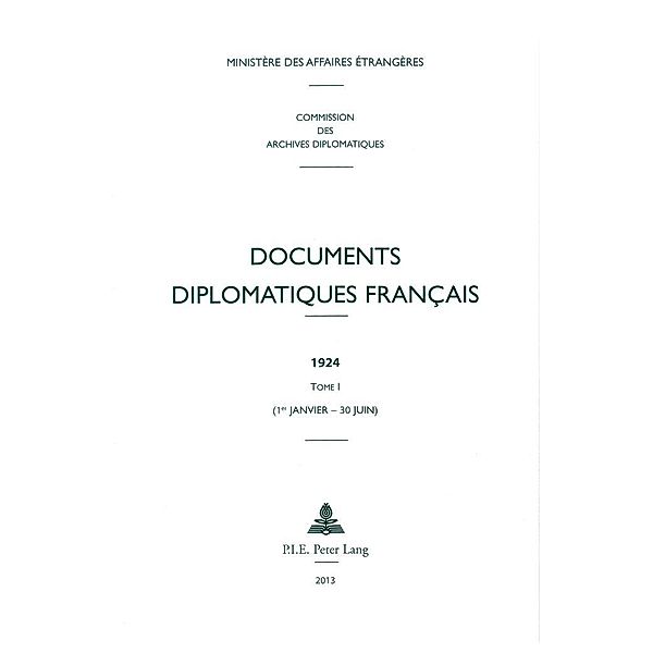 Documents diplomatiques francais / P.I.E-Peter Lang S.A., Editions Scientifiques Internationales