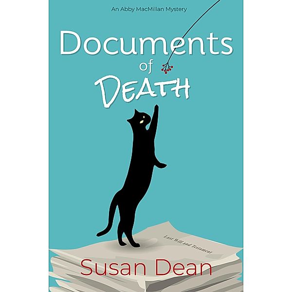 Documents of Death (Abby MacMillan Mysteries, #1) / Abby MacMillan Mysteries, Susan Dean