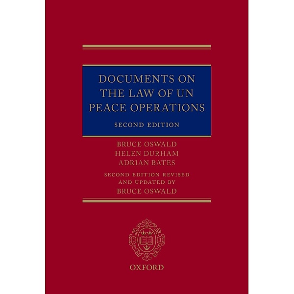 Documents on the Law of UN Peace Operations, Bruce Oswald, Helen Durham, Adrian Bates