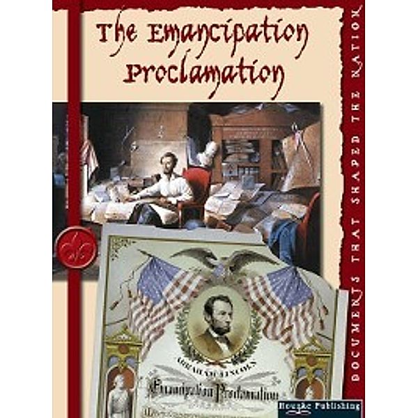 Documents That Shaped a Nation: The Emancipation Proclamation, David Armentrout