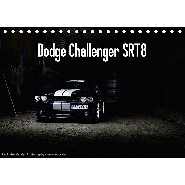 Dodge Challenger SRT8 (Tischkalender 2018 DIN A5 quer), Andre Xander