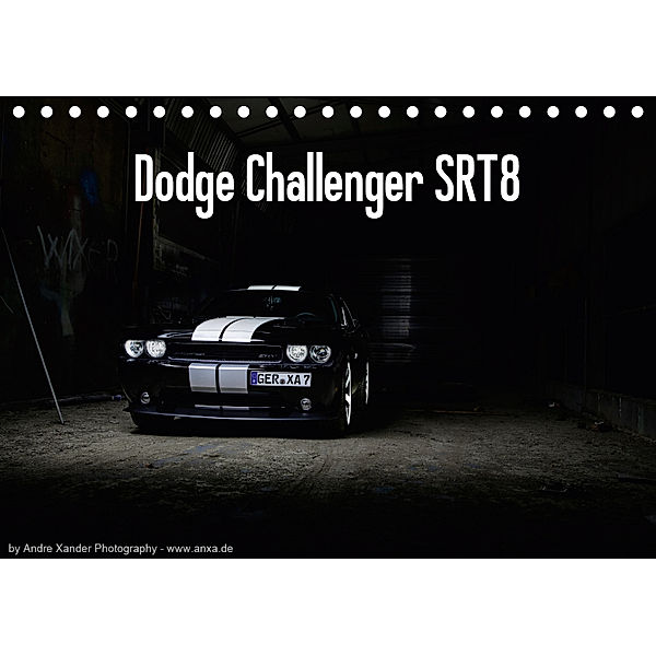 Dodge Challenger SRT8 (Tischkalender 2019 DIN A5 quer), Andre Xander