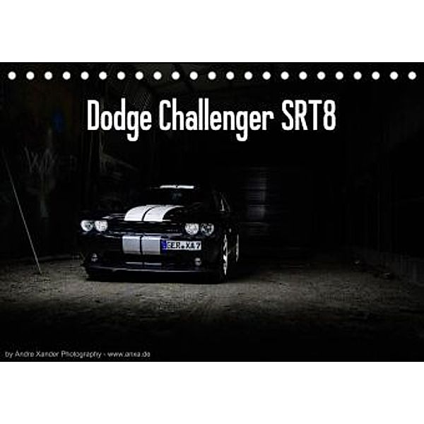 Dodge Challenger SRT8 (Tischkalender 2022 DIN A5 quer), Andre Xander