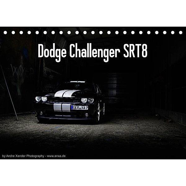 Dodge Challenger SRT8 (Tischkalender 2023 DIN A5 quer), Andre Xander