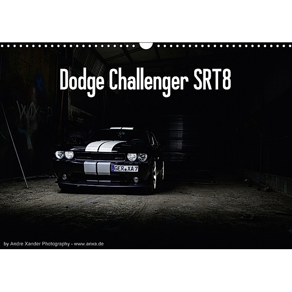 Dodge Challenger SRT8 (Wandkalender 2018 DIN A3 quer), Andre Xander