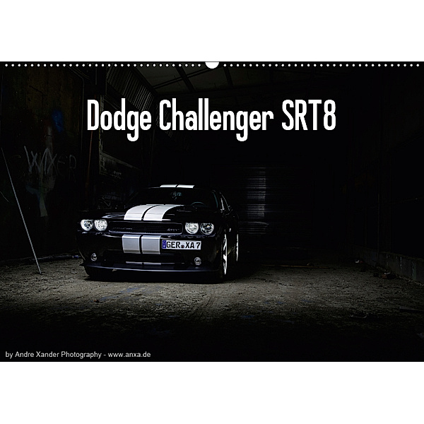 Dodge Challenger SRT8 (Wandkalender 2019 DIN A2 quer), Andre Xander