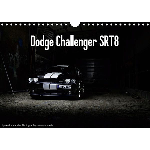 Dodge Challenger SRT8 (Wandkalender 2020 DIN A4 quer), Andre Xander