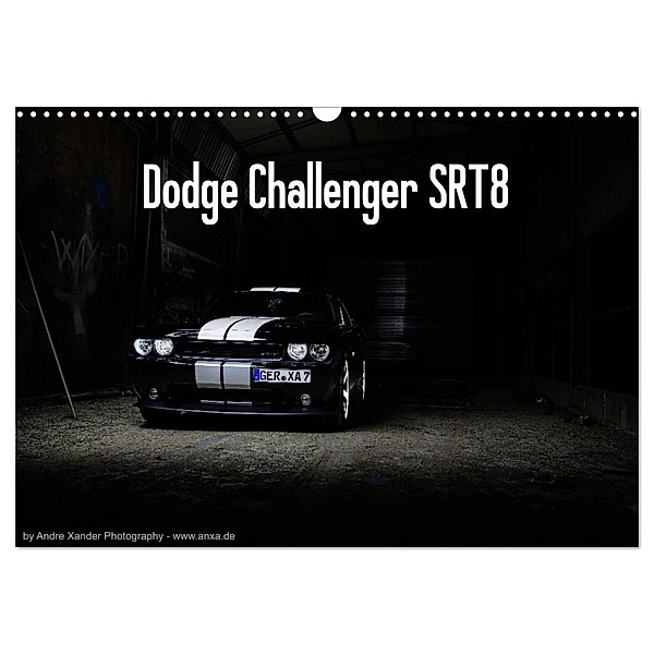 Dodge Challenger SRT8 (Wandkalender 2024 DIN A3 quer), CALVENDO Monatskalender, Andre Xander