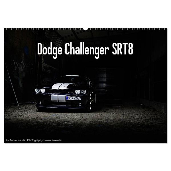 Dodge Challenger SRT8 (Wandkalender 2025 DIN A2 quer), CALVENDO Monatskalender, Calvendo, Andre Xander