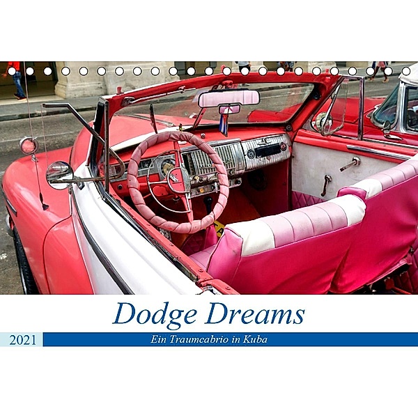 Dodge Dreams - Ein Traumcabrio in Kuba (Tischkalender 2021 DIN A5 quer), Henning von Löwis of Menar, Henning von Löwis of Menar