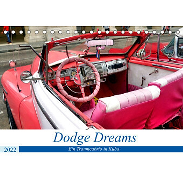 Dodge Dreams - Ein Traumcabrio in Kuba (Tischkalender 2022 DIN A5 quer), Henning von Löwis of Menar, Henning von Löwis of Menar