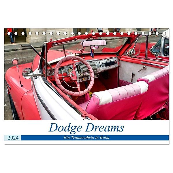 Dodge Dreams - Ein Traumcabrio in Kuba (Tischkalender 2024 DIN A5 quer), CALVENDO Monatskalender, Henning von Löwis of Menar