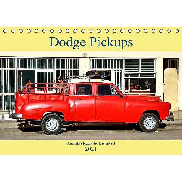 Dodge Pickups - Amerikas legendäre Lastenesel (Tischkalender 2021 DIN A5 quer), Henning von Löwis of Menar, Henning von Löwis of Menar