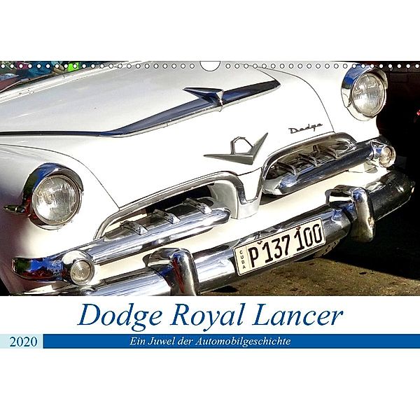Dodge Royal Lancer - Ein Juwel der Automobilgeschichte (Wandkalender 2020 DIN A3 quer), Henning von Löwis of Menar, Henning von Löwis of Menar