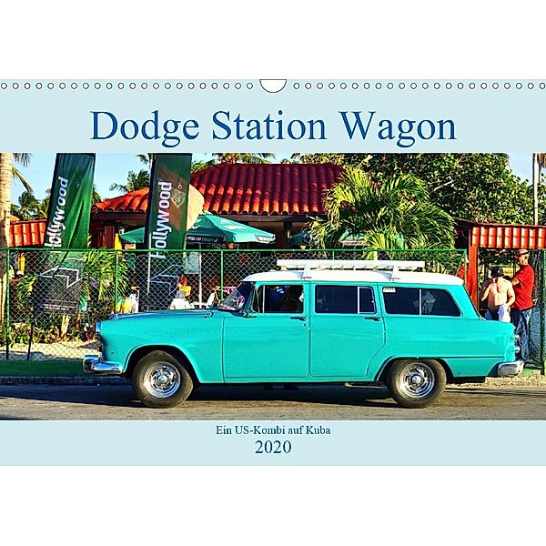 Dodge Station Wagon - Ein US-Kombi auf Kuba (Wandkalender 2020 DIN A3 quer), Henning von Löwis of Menar, Henning von Löwis of Menar