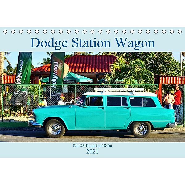 Dodge Station Wagon - Ein US-Kombi auf Kuba (Tischkalender 2021 DIN A5 quer), Henning von Löwis of Menar, Henning von Löwis of Menar