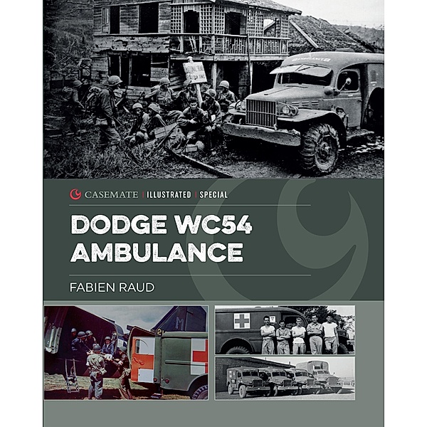 Dodge WC54 Ambulance / Casemate Illustrated Special, Raud Fabien Raud