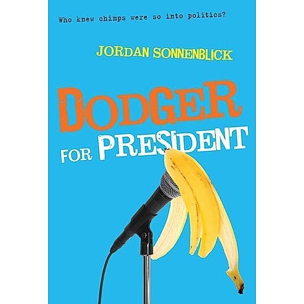 Dodger for President / Dodger and Me Bd.2, Jordan Sonnenblick