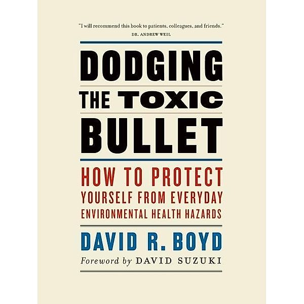 Dodging the Toxic Bullet, David R. Boyd