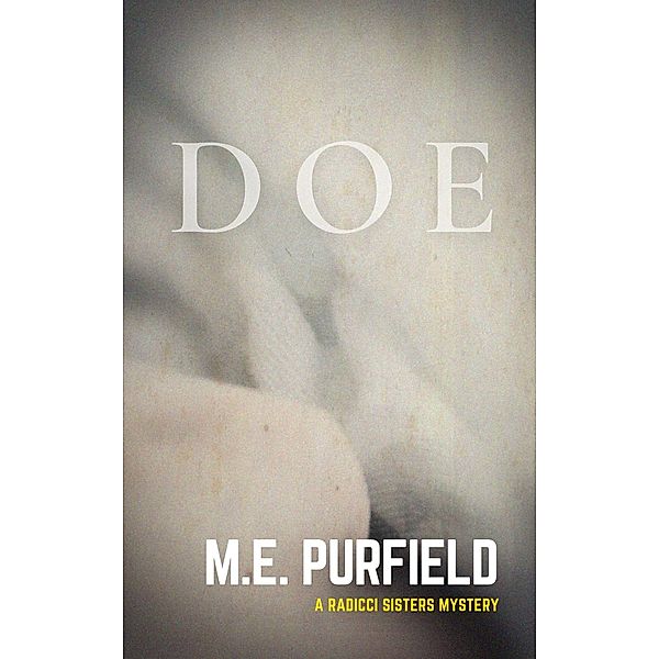 Doe (Radicci Sisters Mystery, #8) / Radicci Sisters Mystery, M. E. Purfield