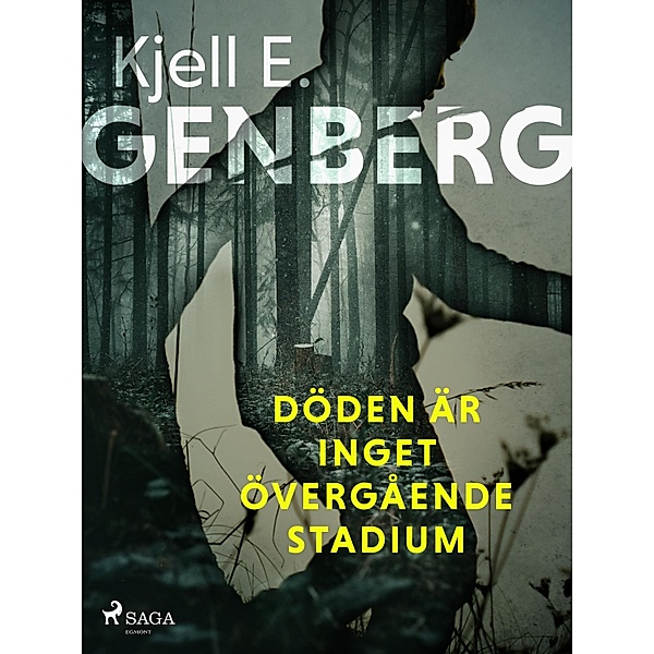Döden är inget övergående stadium / X-gruppen Bd.8, Kjell E. Genberg