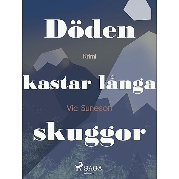 Döden kastar långa skuggor, Vic Suneson