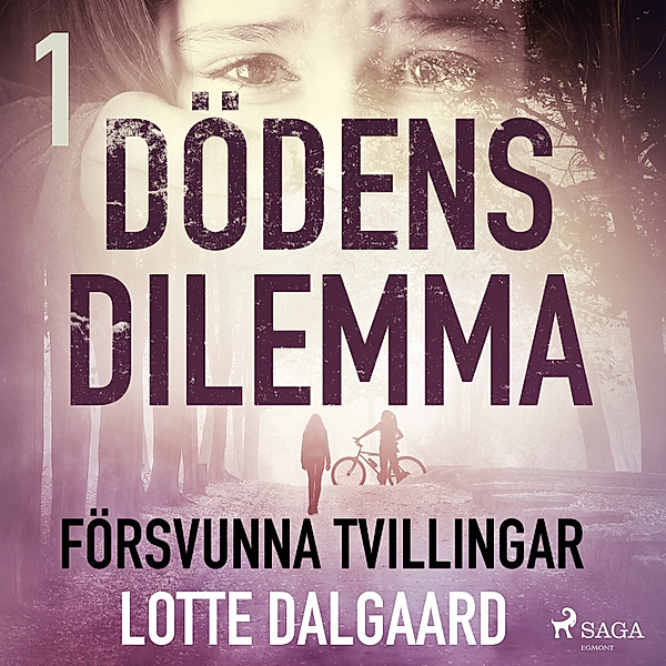 Dödens dilemma - 1 - Dödens dilemma 1 - Försvunna tvillingar, Lotte Dalgaard