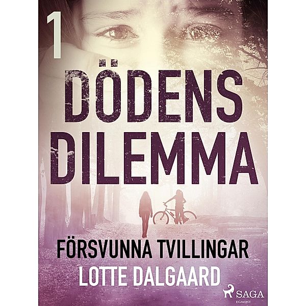 Dödens dilemma 1 - Försvunna tvillingar / Dödens dilemma Bd.1, Lotte Dalgaard