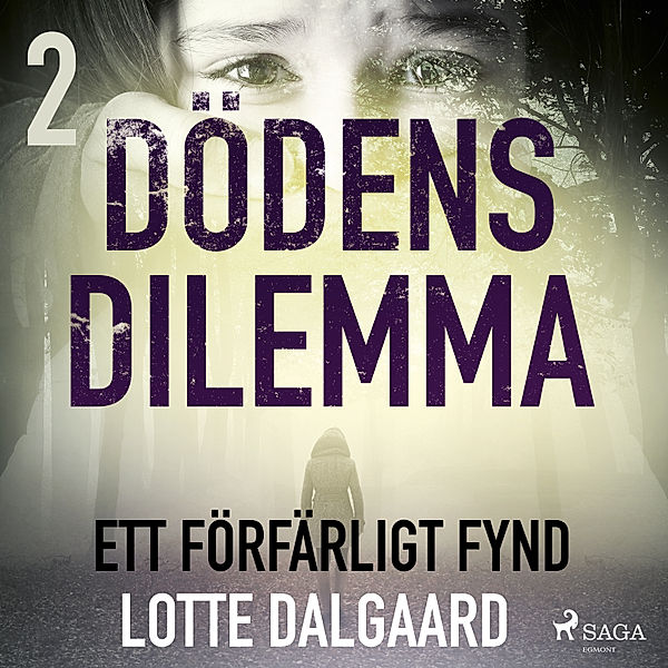 Dödens dilemma - 2 - Dödens dilemma 2 - Ett förfärligt fynd, Lotte Dalgaard