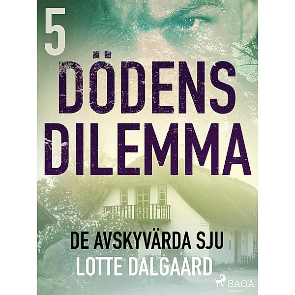Dödens dilemma 5 - De avskyvärda sju / Dödens dilemma Bd.5, Lotte Dalgaard