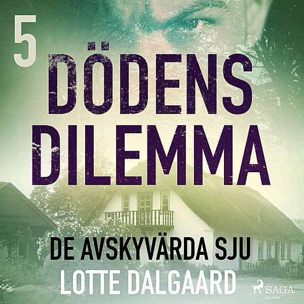 Dödens dilemma - 5 - Dödens dilemma 5 - De avskyvärda sju, Lotte Dalgaard